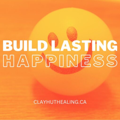 Build lasting happiness